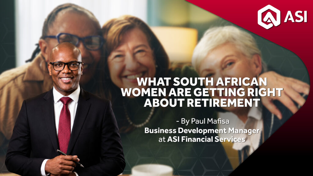 What South African Women are Getting Right About Retirement